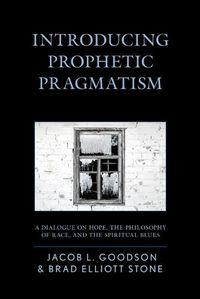 Cover image for Introducing Prophetic Pragmatism