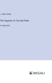 Cover image for The Vagaries of Tod and Peter