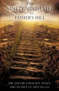 Cover image for The Ninety Ninth Step to My Father's Hill