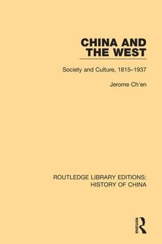 Cover image for China and The West: Society and Culture, 1815-1937