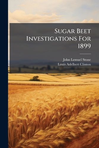Cover image for Sugar Beet Investigations For 1899