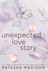 Cover image for Unexpected Love Story (Hardcover)