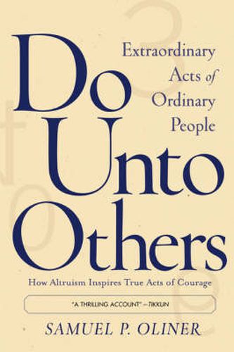 Cover image for Do Unto Others: Extraordinary Acts Of Ordinary People