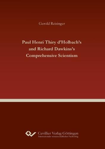 Paul Henri Thiry d'Holbach's and Richard Dawkins's Comprehensive Scientism