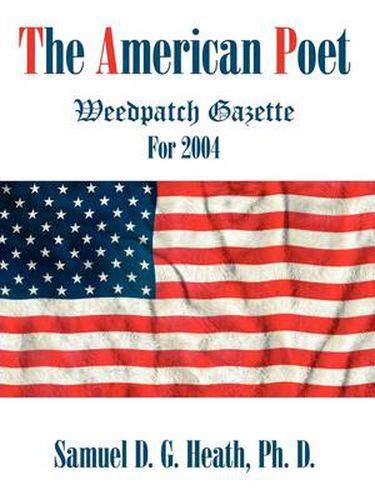 Cover image for The American Poet: Weedpatch Gazette For 2004