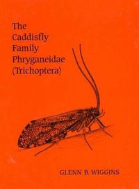 Cover image for The Caddisfly Family Phryganeidae (Trichoptera)