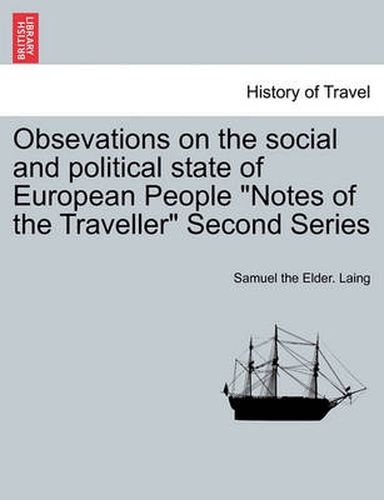 Cover image for Obsevations on the Social and Political State of European People Notes of the Traveller Second Series