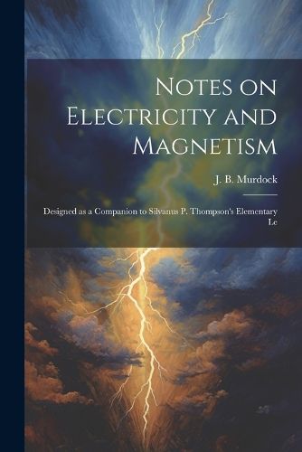 Cover image for Notes on Electricity and Magnetism