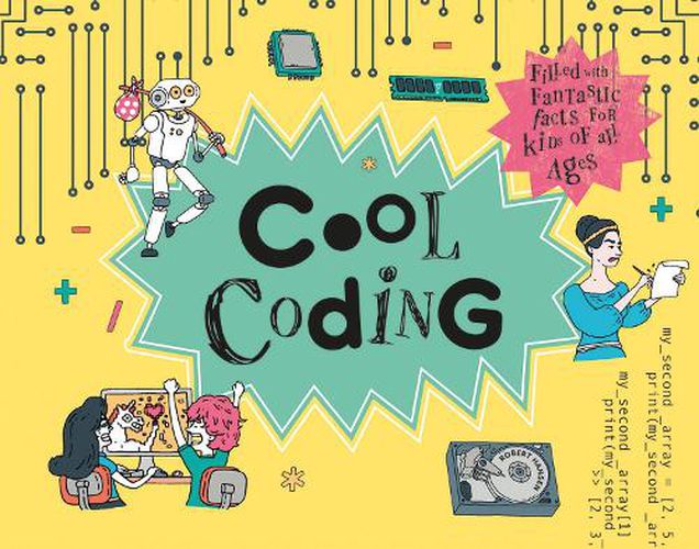 Cover image for Cool Coding: Filled with Fantastic Facts for Kids of All Ages