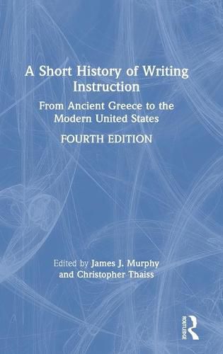 A Short History of Writing Instruction: From Ancient Greece to The Modern United States