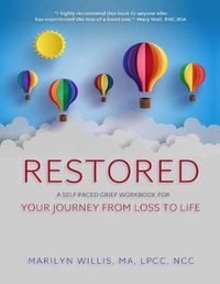 Cover image for Restored: A Self-Paced Grief Workbook for Your Journey From Loss to Life