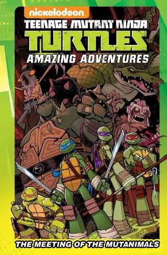 Cover image for Teenage Mutant Ninja Turtles Amazing Adventures: The Meeting of the Mutanimals