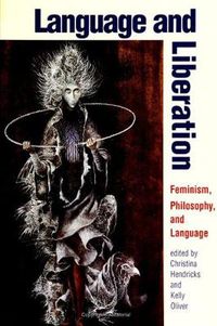 Cover image for Language and Liberation: Feminism, Philosophy, and Language