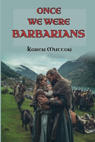 Cover image for Once We Were Barbarians