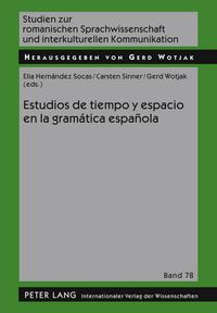Cover image for Estudios de Tiempo Y Espacio En La Gramatica Espanola