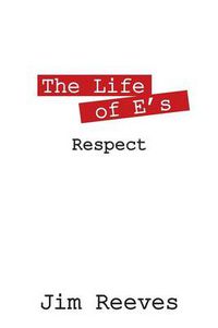 Cover image for The Life of E's: Respect