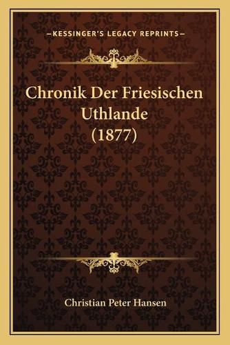 Chronik Der Friesischen Uthlande (1877)