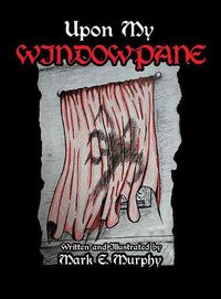 Cover image for Upon My Window Pane