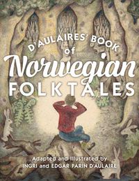 Cover image for d'Aulaires' Book of Norwegian Folktales