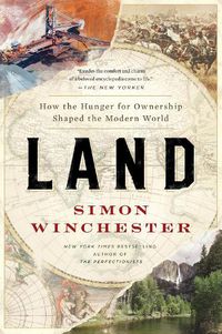 Cover image for Land: How the Hunger for Ownership Shaped the Modern World