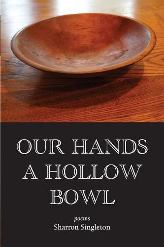 Cover image for Our Hands a Hollow Bowl