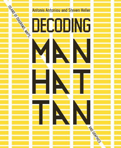 Cover image for Decoding Manhattan: Island of Diagrams, Maps, and Graphics