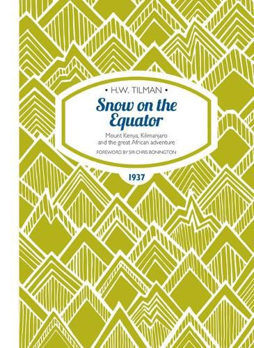 Snow on the Equator Paperback: Mount Kenya, Kilimanjaro and the great African odyssey