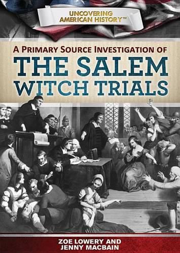 Cover image for A Primary Source Investigation of the Salem Witch Trials