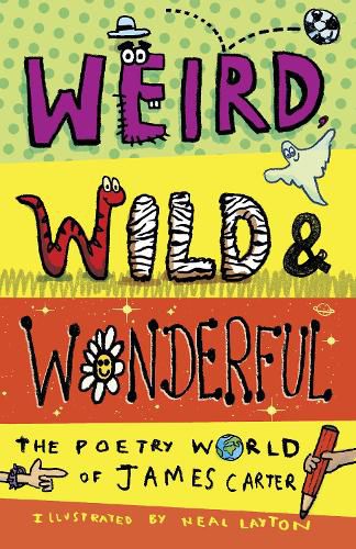 Weird, Wild & Wonderful: The Poetry World of James Carter