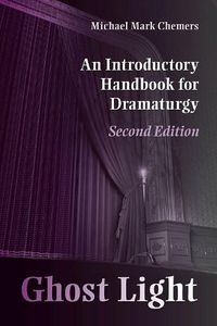 Cover image for Ghost Light: An Introductory Handbook for Dramaturgy