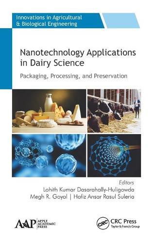 Cover image for Nanotechnology Applications in Dairy Science: Packaging, Processing, and Preservation