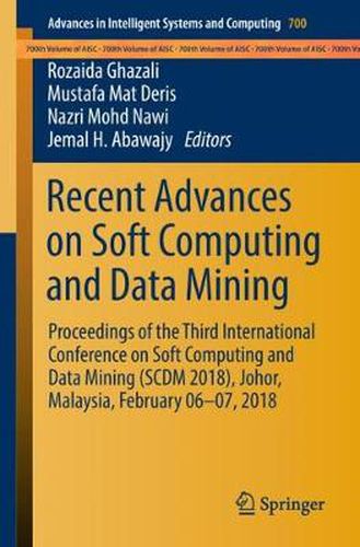 Cover image for Recent Advances on Soft Computing and Data Mining: Proceedings of the Third International Conference on Soft Computing and Data Mining (SCDM 2018), Johor, Malaysia, February 06-07, 2018