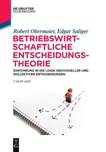 Cover image for Betriebswirtschaftliche Entscheidungstheorie: Einfuhrung in Die Logik Individueller Und Kollektiver Entscheidungen