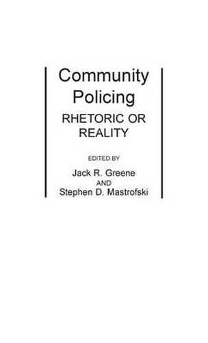 Community Policing: Rhetoric or Reality