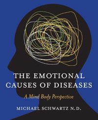 Cover image for The Emotional Causes of Diseases