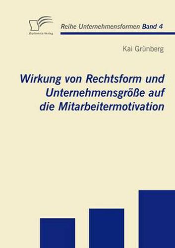 Cover image for Wirkung von Rechtsform und Unternehmensgroesse auf die Mitarbeitermotivation