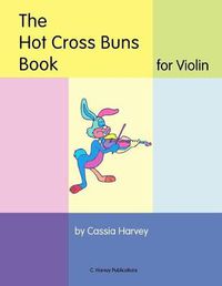 Cover image for The Hot Cross Buns Book for Violin