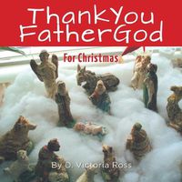 Cover image for Thank You Father God For Christmas