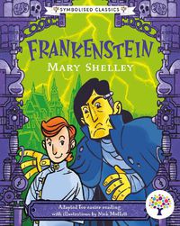 Cover image for Frankenstein: Accessible Symbolised Edition