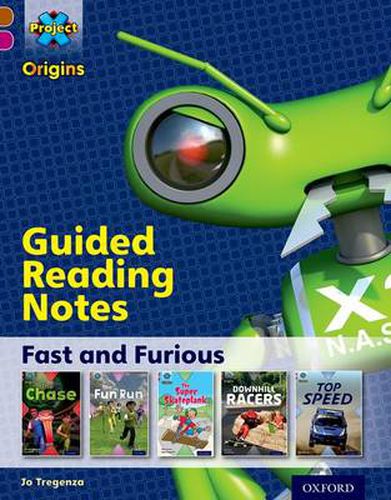 Cover image for Project X Origins: Brown Book Band, Oxford Level 10: Fast and Furious: Guided reading notes