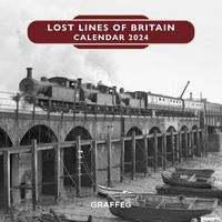 Cover image for Lost Lines of Britain Calendar 2024