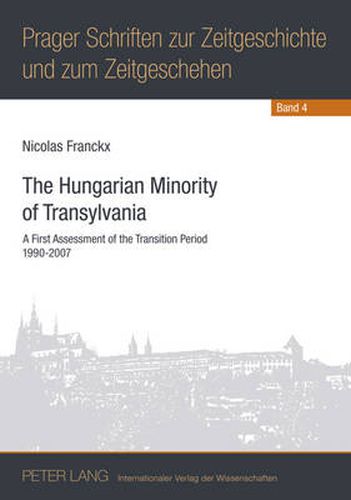 Cover image for The Hungarian Minority of Transylvania: A First Assessment of the Transition Period 1990-2007