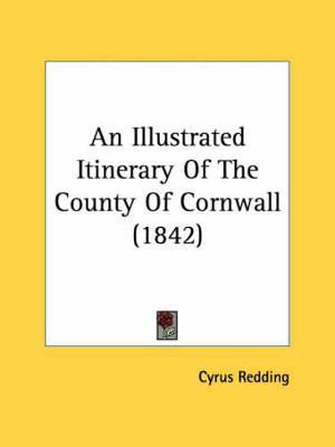 Cover image for An Illustrated Itinerary of the County of Cornwall (1842)