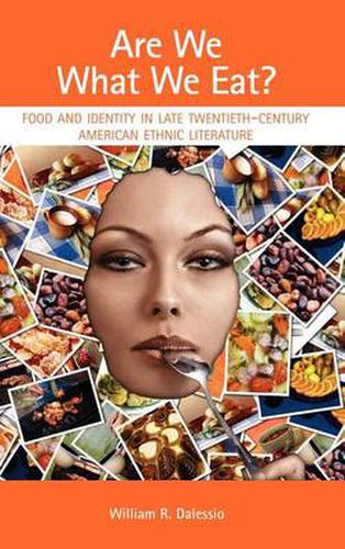 Cover image for Are We What We Eat? Food and Identity in Late Twentieth-Century American Ethnic Literature