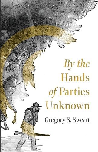 Cover image for By the Hands of Parties Unknown