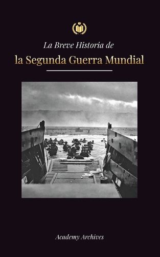 Cover image for La Breve Historia de la Segunda Guerra Mundial