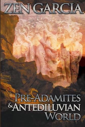 Cover image for Pre-Adamites And The Antediluvian World