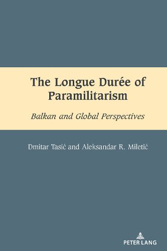 Cover image for The Longue Duree of Paramilitarism