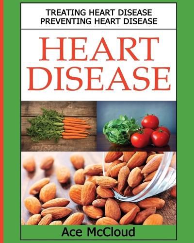 Cover image for Heart Disease: Treating Heart Disease: Preventing Heart Disease