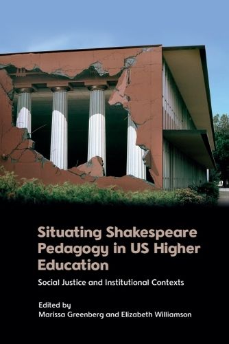 Cover image for Situating Shakespeare Pedagogy in US Higher Education